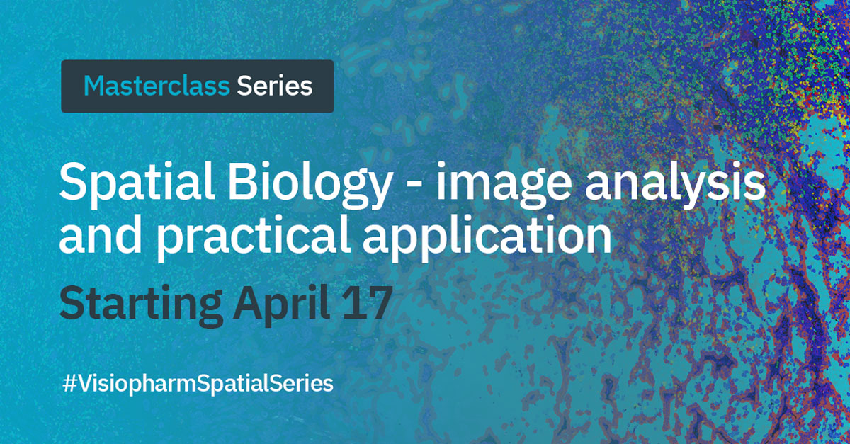 Masterclass Series: Spatial Biology - image analysis and practical application