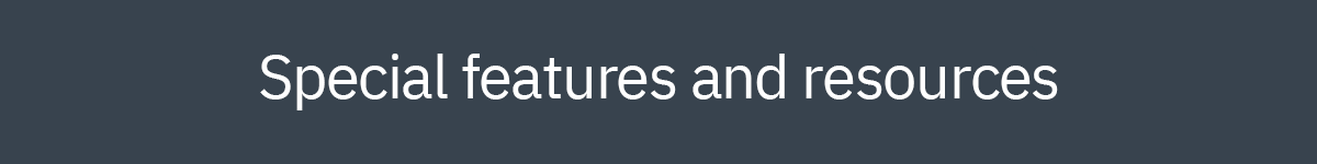 Special features and resources